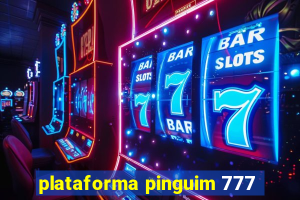 plataforma pinguim 777